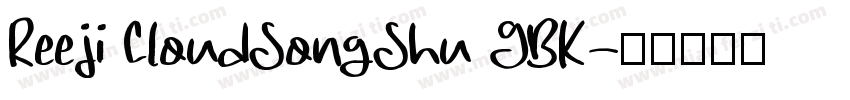 Reeji CloudSongShu GBK字体转换